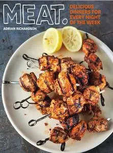 Meat: How to Choose, Cook and Eat it