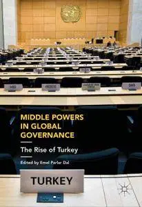 Middle Powers in Global Governance: The Rise of Turkey