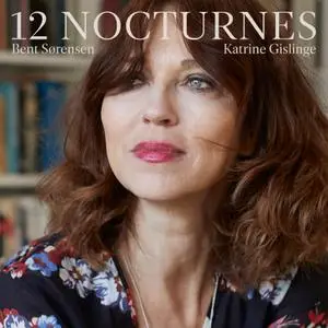 Katrine Gislinge - Bent Sørensen- 12 Nocturnes (Live) (2021) [Official Digital Download 24/96]