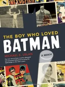 The Boy Who Loved Batman: A Memoir [Repost]