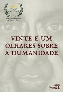 «Vinte e um olhares sobre a humanidade» by Organizado por José França]