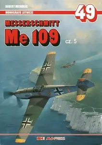 Messerschmitt Me 109 cz. 5 (Monografie Lotnicze 49)