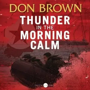Thunder in the Morning Calm, Book 1: Pacific Rim Series (Audiobook)