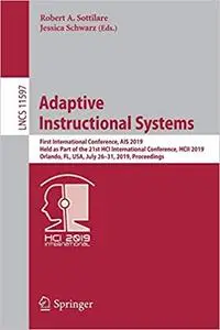 Adaptive Instructional Systems: First International Conference, AIS 2019, Held as Part of the 21st HCI International Con