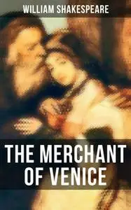 «The Merchant of Venice» by William Shakespeare