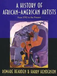 A History of African-American Artists: From 1792 to the Present(Repost)