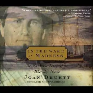 In the Wake of Madness: The Murderous Voyage of the Whaleship Sharon [Audiobook]