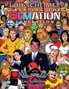 Lou Scheimer: Creating the Filmation Generation
