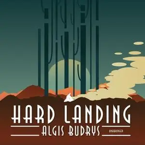 «Hard Landing» by Algis Budrys