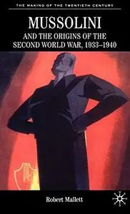 Mussolini and the origins of the Second World War, 1933-1940