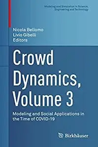 Crowd Dynamics, Volume 3