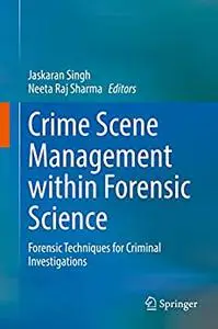 Crime Scene Management within Forensic Science