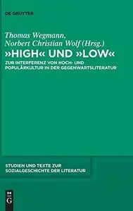 »High« und »low«: Zur Interferenz von Hoch- und Populärkultur in der Gegenwartsliteratur