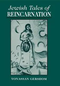 Jewish Tales of Reincarnation