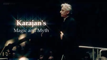 BBC - Karajan's Magic and Myth (2014)