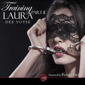 «Training Laura: Part 2» by Dee Voyse