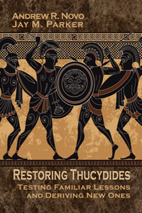 Restoring Thucydides : Testing Familiar Lessons and Deriving New Ones