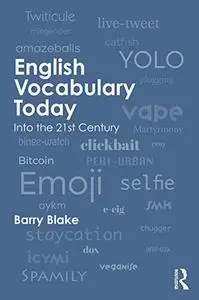 English Vocabulary Today: Into the 21st Century