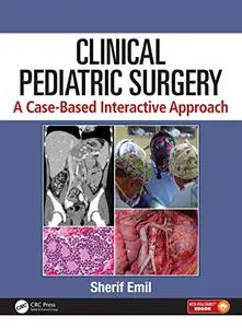 Clinical Pediatric Surgery: A Case-Based Interactive Approach