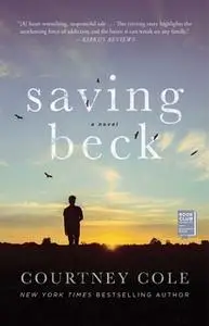 «Saving Beck: A Novel» by Courtney Cole