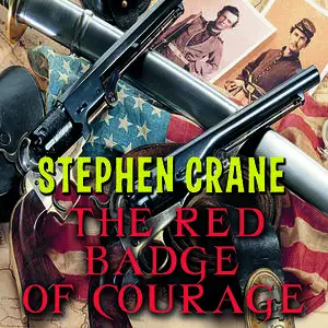 «The Red Badge of Courage» by Stephen Crane