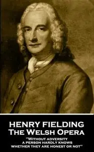 «The Welsh Opera» by Henry Fielding