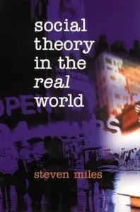 Social Theory in the Real World (repost)