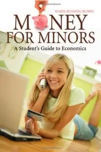 Money for Minors: A Student's Guide to Economics