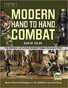 Modern Hand to Hand Combat: Ancient Samurai Techniques on the Battlefield and in the Street  [Repost]