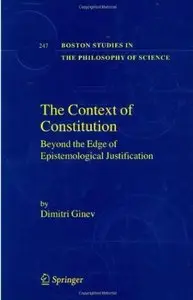 The Context of Constitution: Beyond the Edge of Epistemological Justification