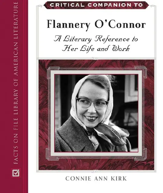 Critical Companion to Flannery O'Connor: A Literary Reference to Her Life And Work
