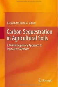 Carbon Sequestration in Agricultural Soils: A Multidisciplinary Approach to Innovative Methods (repost)