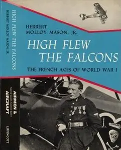 High Flew the Falcons. The French Aces of World War I (Repost)