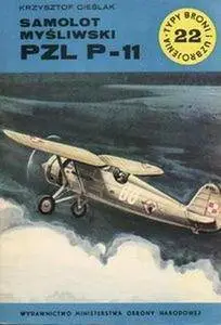 Samolot myśliwski PZL P-11 (Typy Broni i Uzbrojenia 22) (Repost)