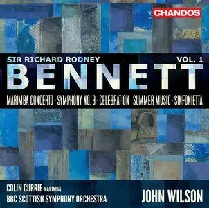 BBC Scottish Symphony Orchestra, John Wilson & Colin Currie - Bennett: Orchestral Works, Vol. 1 (2017)