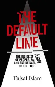 «The Default Line» by Faisal Islam