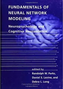 Debra L. Long, Randolph W. Parks, Daniel S. Levine, "Fundamentals of Neural Network Modeling" (repost)