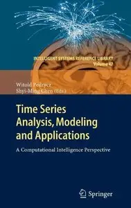 Time Series Analysis, Modeling and Applications: A Computational Intelligence Perspective