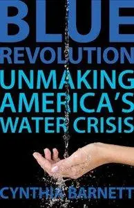Blue Revolution: Unmaking America's Water Crisis (Repost)