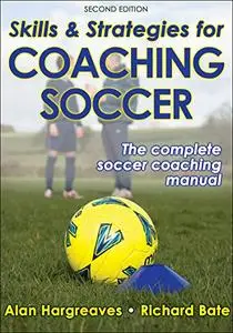 Skills and Strategies for Coaching Soccer