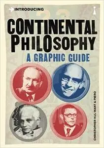 Introducing Continental Philosophy: A Graphic Guide