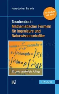 Taschenbuch mathematischer Formeln für Ingenieure und Naturwissenschaftler, Auflage: 22 (repost)