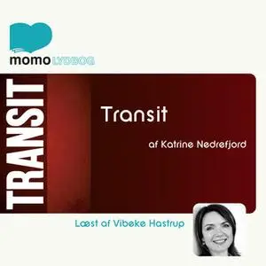 «Transit» by Kathrine Nedrejord