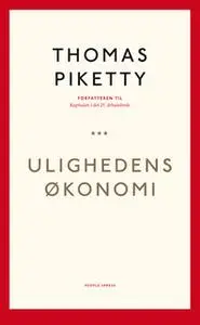 «Ulighedens økonomi» by Thomas Piketty