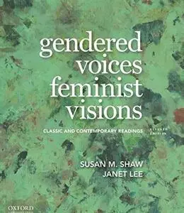 Gendered Voices, Feminist Visions: Classic and Contemporary Readings, 7th Edition