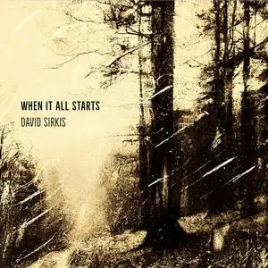 David Sirkis - When It All Starts (2023) [Official Digital Download]