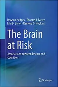 The Brain at Risk: Associations between Disease and Cognition (repost)