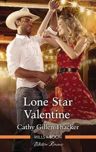 «Lone Star Valentine» by Cathy Gillen Thacker