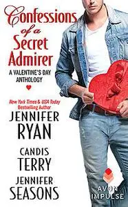 «Confessions of a Secret Admirer» by Candis Terry, Jennifer Ryan, Jennifer Seasons