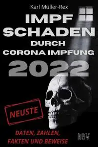 Karl Müller-Rex - Impfschaden durch Corona Impfung 2022